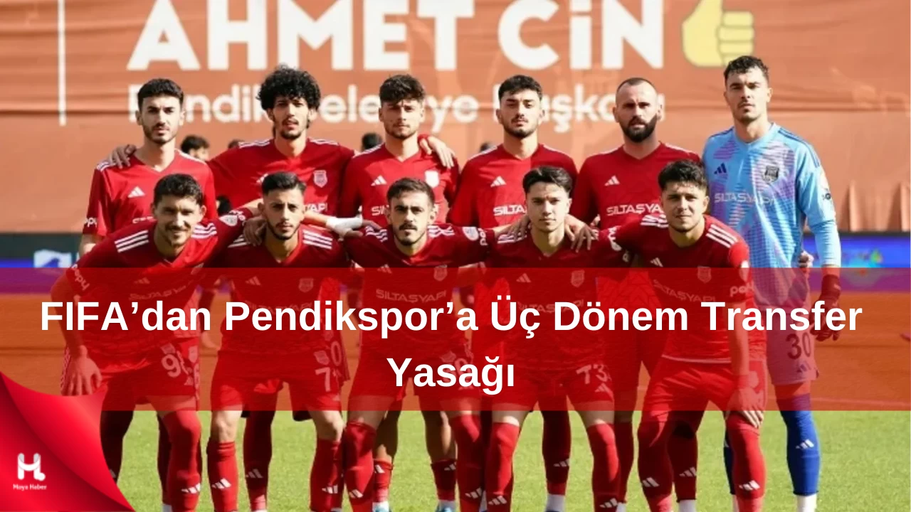 FIFA’dan Pendikspor’a Üç Dönem Transfer Yasağı