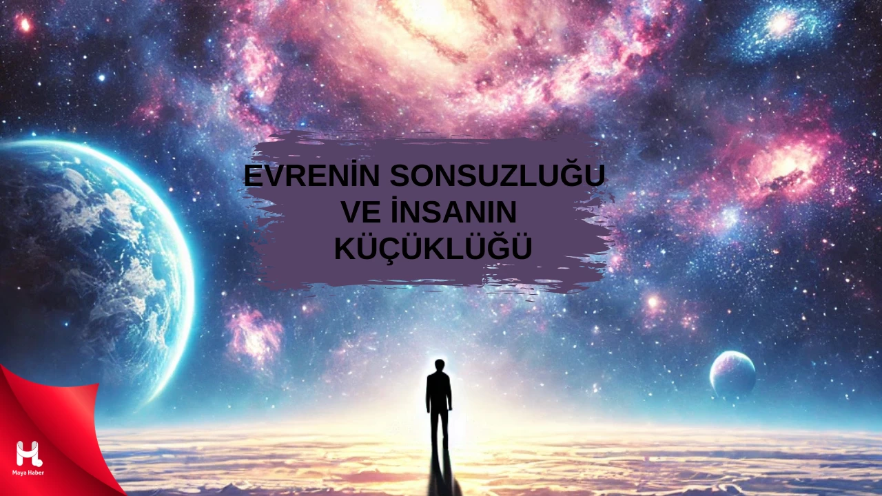 Evrenin Sonsuzluğu ve İnsanın İçsel Keşfi