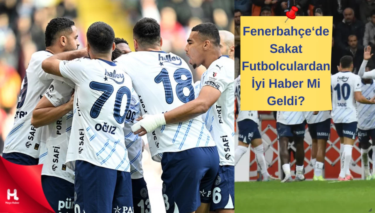 Fenerbahçe'ye Sakat Futbolculardan İyi Haber Mi Geldi?