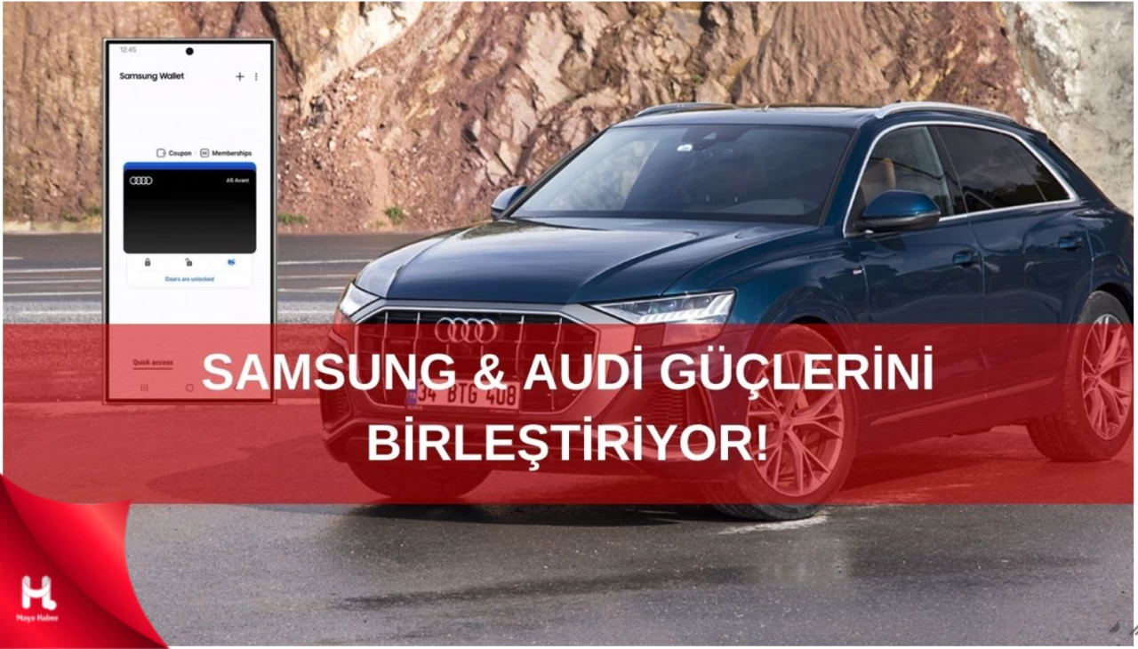 Samsung ve Audi, Dijital Anahtar Teknolojisi İçin İş Birliği Yapıyor!