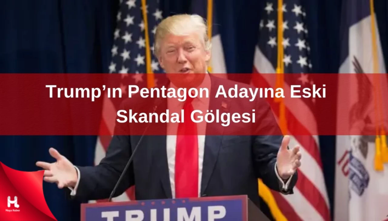 Donald Trump'ın Pentagon adayı hakkında eski skandal tekrar gündemde: Cinsel taciz iddiaları yeniden tartışma konusu oldu