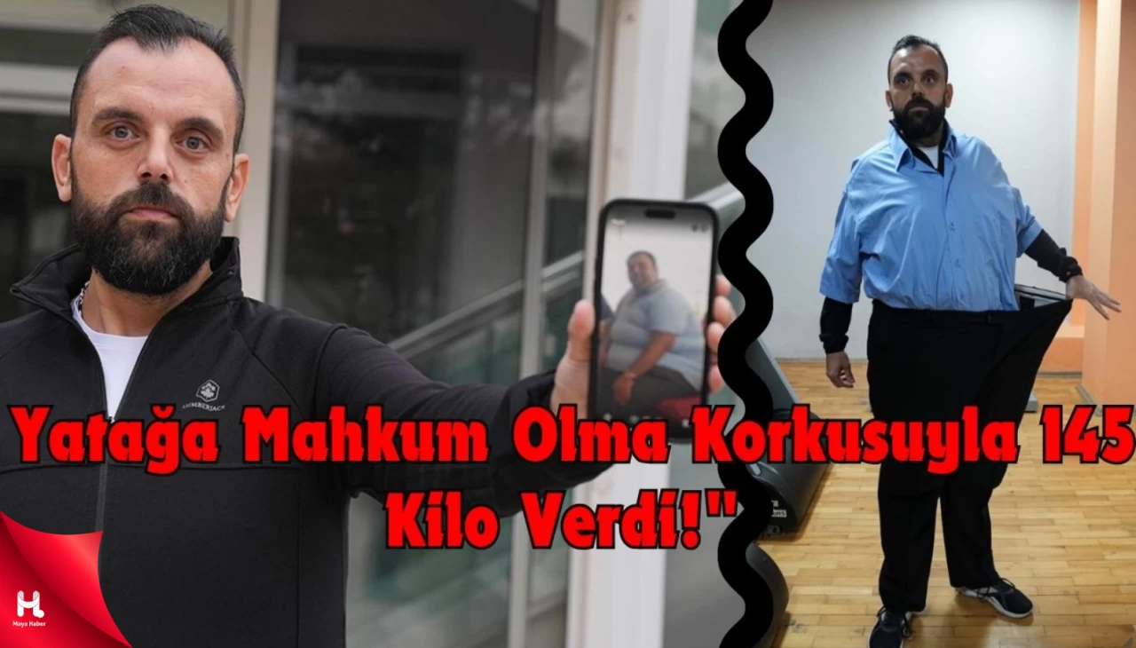 "Hayatını Değiştirdi: Yatağa Mahkum Olma Korkusuyla 145 Kilo Verdi!"