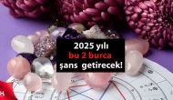 2025 yılı bu 2 burca şans getirecek!