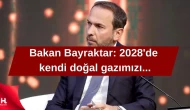 Bakan Alparslan Bayraktar: '2028'de kendi doğal gazımızı...'