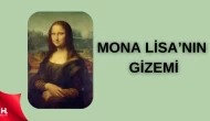 Mona Lisa’nın Esrarengiz Gülümsemesi ve Bitmeyen Gizemi!