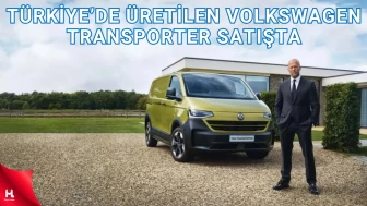 Türkiye'de Üretilen Volkswagen Transporter Satışa Çıktı