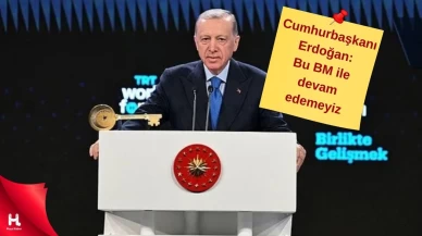 Cumhurbaşkanı Erdoğan: Bu BM ile devam edemeyiz...