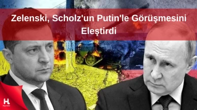 Zelenski, Putin ile Görüşme Sonrası Scholz'un Tehlikeli Kararlarını Eleştirdi.