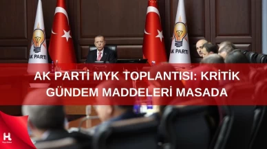 AK Parti MYK Toplantısı: Kritik Gündem Maddeleri Masada