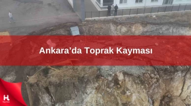 Ankara'da Toprak Kayması Sonucu 10 Katlı Bina Boşaltıldı