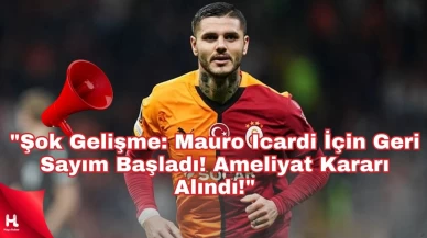 Galatasaray’dan Şok Karar: Mauro Icardi Ameliyat Olacak!