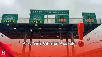 Gebze Gişelerinde Büyük Dönüşüm: Valilik Açıkladı!