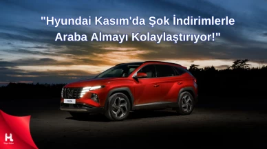 "Hyundai'den İndirim Şoku! O Modeller 1 Milyon TL Altında"