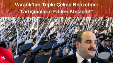 "Varank’tan Tepki Çeken Benzetme: Tartışmaların Fitilini Ateşledi!"