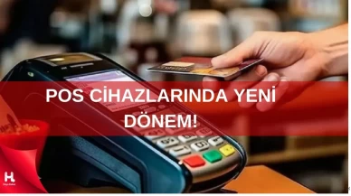 POS Cihazlarında Yeni Bir Dönem Başlama Tarihi Değişti