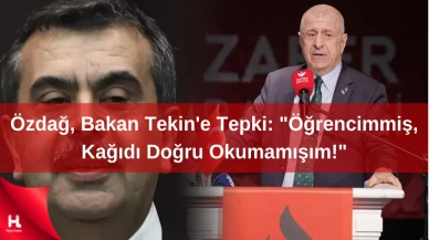 Özdağ, Bakan Tekin'e Tepki: "Öğrencimmiş, Kağıdı Doğru Okumamışım!"