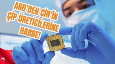 ABD'den Çin'in çip üreticilerine darbe!