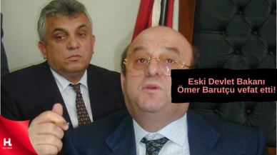 Eski Devlet Bakanı Ömer Barutçu vefat etti