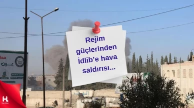 Rejim güçleri'den İdlib şehir merkezine hava saldırısı: 3 ölü