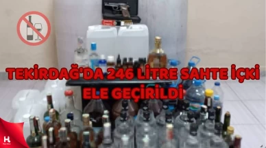 Tekirdağ'da 246 Litre Sahte İçki Ele Geçirildi, 2 Gözaltı!