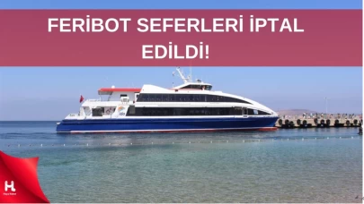 Bozcaada ve Gökçeada'ya yarınki feribot seferleri iptal edildi.