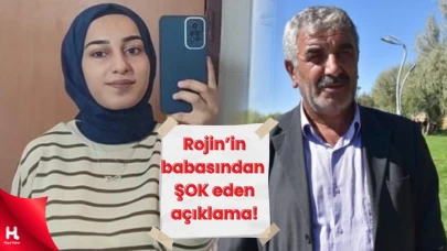 Rojin'in babası Nizamettin Kabaiş'ten şok eden açıklama!