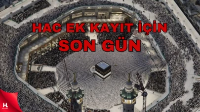 Hac ek kayıt başvuruları için son gün! Diyanet ile 2025