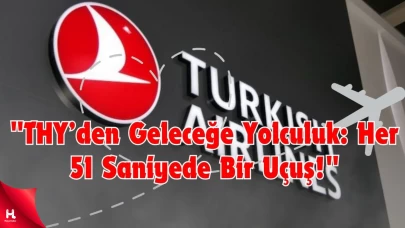 THY, Her 51 Saniyede Bir Uçuşla Günde 80 Tur Atıyor!