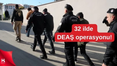 32 ilde DEAŞ'a operasyon: Onlarca kişi hakkında gözaltı kararı