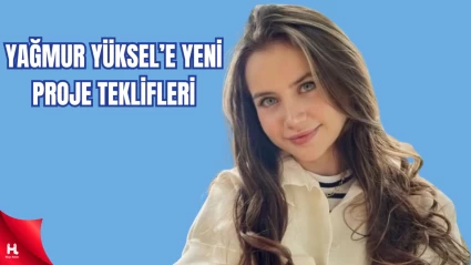 Yağmur Yüksel'e Yeni Proje Teklifleri Yağıyor! Dizisi final oluyor!