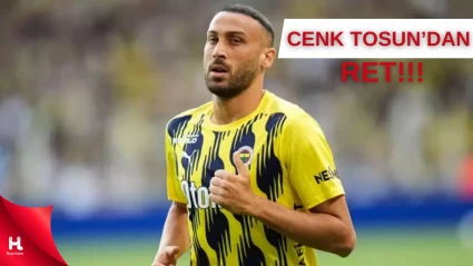 Cenk Tosun Transfer Teklifini Geri Çevirdi!