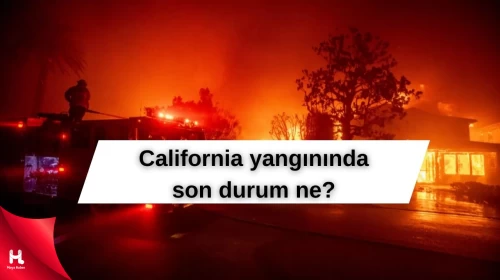 ABD yangınında son durum: ABD yangını neden çıktı, söndü mü?