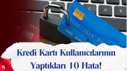 10 Kredi Kartı Hatası: Maddi Sıkıntılardan Kaçının!