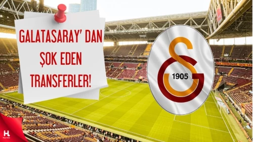 Galatarsaray Transfer için Kimlerle Görüşme Yapıyor?